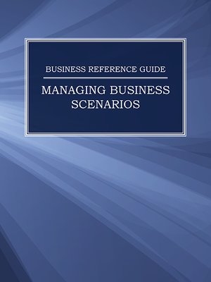 cover image of Business Reference Guide: Managing Business Scenarios